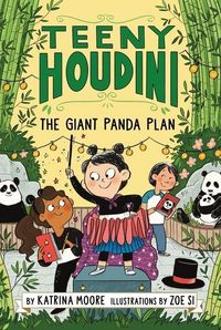 Produktbild: Teeny Houdini #3: The Giant Panda Plan