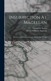 Produktbild: Insurrection At Magellan: Narrative Of The Imprisonment And Escape Of Capt