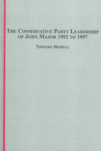 Produktbild: The Conservative Party Leadership of John Major 1992 to 1997