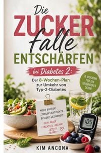 Produktbild: Die Zuckerfalle entsch&auml;rfen bei Diabetes 2