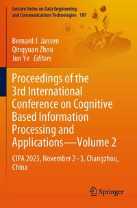 Produktbild: Proceedings of the 3rd International Conference on Cognitive Based Information Processing and Applications-Volume 2