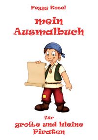 Produktbild: Mein Ausmalbuch, f&uuml;r gro&szlig;e und kleine Piraten