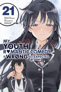 Produktbild: My Youth Romantic Comedy Is Wrong, As I Expected @ comic, Vol. 21 (manga)