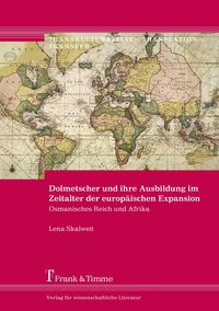 Bild vom Artikel Dolmetscher und ihre Ausbildung im Zeitalter der europäischen Expansion vom Autor Lena Skalweit