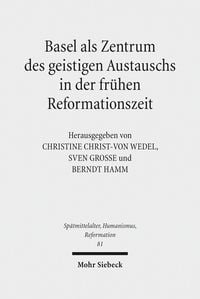 Produktbild: Basel als Zentrum des geistigen Austauschs in der fr&uuml;hen Reformationszeit