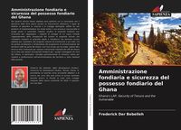 Produktbild: Amministrazione fondiaria e sicurezza del possesso fondiario del Ghana
