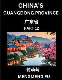 Produktbild: China's Guangdong Province (Part 12)- Learn Chinese Characters, Words, Phrases with Chinese Names, Surnames and Geography