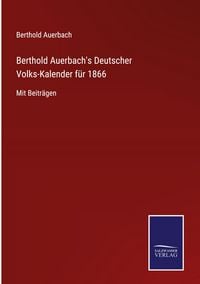 Produktbild: Berthold Auerbach's Deutscher Volks-Kalender f&uuml;r 1866