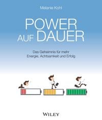 Produktbild: Power auf Dauer: Das Geheimnis f&uuml;r mehr Energie, Achtsamkeit und Erfolg
