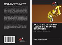 Produktbild: Analisi Del Rischio Di Lesioni Dei Minatori Di Carbone