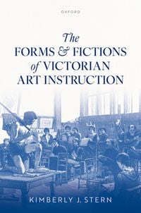 Produktbild: The Forms and Fictions of Victorian Art Instruction