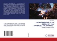 Produktbild: Optimization Of Bead Geometry For Submerged Arc Welding