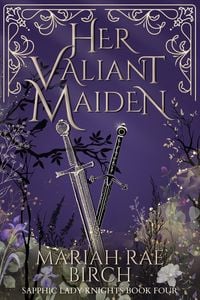 Produktbild: Her Valiant Maiden (Sapphic Lady Knights, #4)