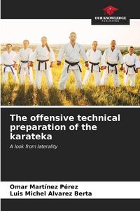 Produktbild: The offensive technical preparation of the karateka