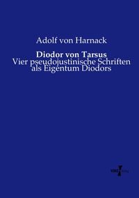 Bild vom Artikel Diodor von Tarsus vom Autor Adolf von Harnack