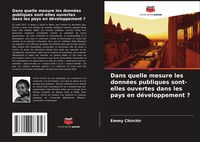 Produktbild: Dans quelle mesure les donn&eacute;es publiques sont-elles ouvertes dans les pays en d&eacute;veloppement ?