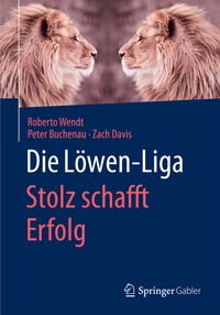 Produktbild: Die L&ouml;wen-Liga: Stolz schafft Erfolg
