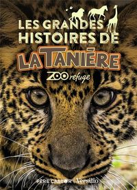 Produktbild: Les histoires de La Tani&egrave;re, zoo refuge