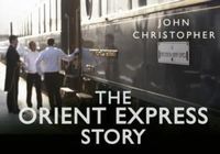 Produktbild: Christopher, J: Orient Express Story