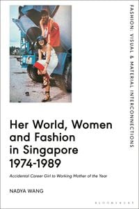 Produktbild: Her World, Women and Fashion in Singapore 1974-1989