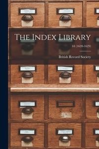 Produktbild: The Index Library; 44 (1620-1629)