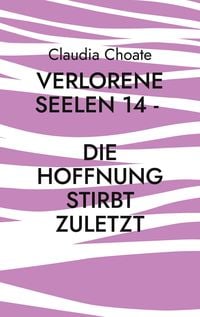 Produktbild: Verlorene Seelen 14 - Die Hoffnung stirbt zuletzt
