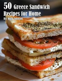 Produktbild: 50 Greece Sandwich Recipes for Home