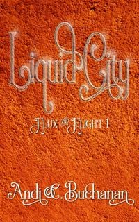 Produktbild: Liquid City (Flux & Flight, #1)