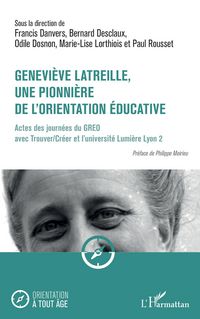 Produktbild: Genevi&egrave;ve Latreille, une pionni&egrave;re de l'orientation &eacute;ducative