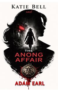 Produktbild: Katie Bell And The Anong Affair