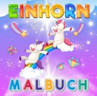 Produktbild: Mein zauberhaftes Einhornmalbuch - 50 magische Ausmalbilder f&uuml;r kreative M&auml;dchen ab 4 Jahre