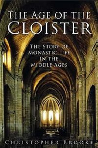 Produktbild: Brooke, C: The Age of the Cloister