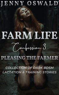 Produktbild: Farm Life - Confession 3 - Pleasing The Farmer