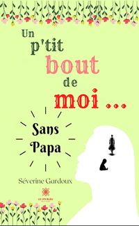 Produktbild: Un p'tit bout de moi...