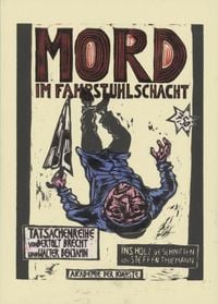 Produktbild: Mord im Fahrstuhlschacht. Tatsachenreihe von Bertolt Brecht und Walter Benjamin. Comic von Steffen Thiemann (Holzschnitt)