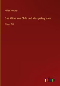 Produktbild: Das Klima von Chile und Westpatagonien