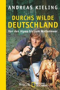 Bild vom Artikel Durchs wilde Deutschland vom Autor Andreas Kieling