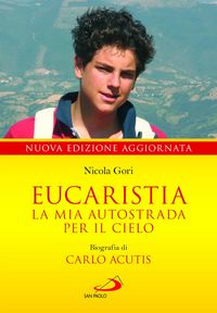 Produktbild: Eucaristia. La mia autostrada per il cielo. Biografia di Carlo Acutis