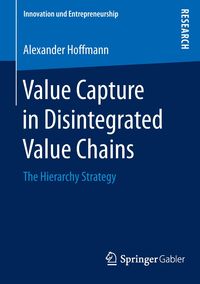 Bild vom Artikel Value Capture in Disintegrated Value Chains vom Autor Alexander Hoffmann