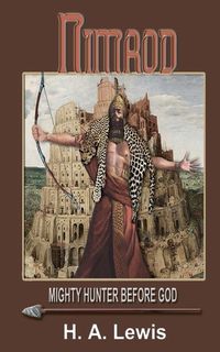 Produktbild: Nimrod - The Mighty Hunter Before God: How he influenced the religions of the world
