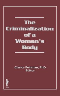 Produktbild: The Criminalization of a Woman's Body