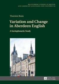 Produktbild: Variation and Change in Aberdeen English