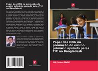 Produktbild: Papel das ONG na promo&ccedil;&atilde;o do ensino prim&aacute;rio apoiado pelas TIC no Bangladesh