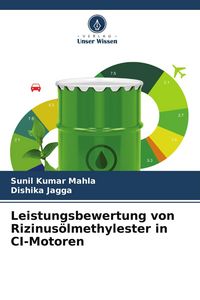 Produktbild: Leistungsbewertung von Rizinus&ouml;lmethylester in CI-Motoren