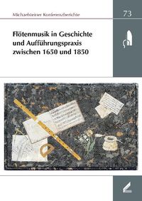 Produktbild: Fl&ouml;tenmusik in Geschichte und Auff&uuml;hrungspraxis zwischen 1650 und 1850
