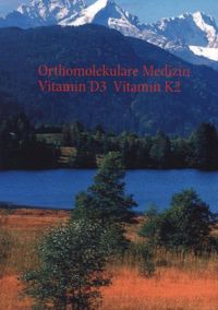 Produktbild: Brosch&uuml;re Orthomolekulare Medizin - Vitamin D3 - Vitamin K2