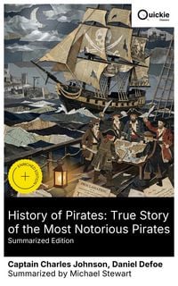 Produktbild: History of Pirates: True Story of the Most Notorious Pirates (Summarized Edition)