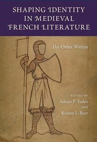 Produktbild: Shaping Identity in Medieval French Literature