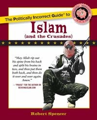 Produktbild: Politically Incorrect Guide to Islam (And the Crusades)