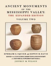 Produktbild: Ancient Monuments of the Mississippi Valley - The Expanded Edition Volume Two